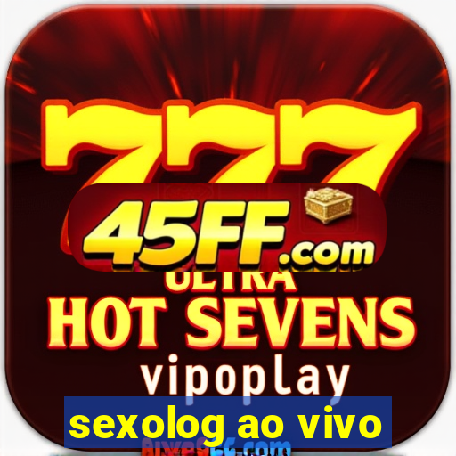 sexolog ao vivo